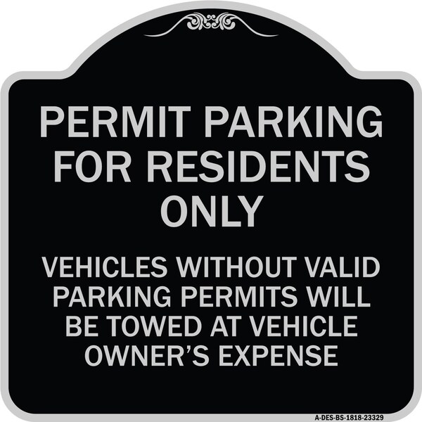 Signmission Permit Parking for Residents Vehicles w/o Valid Parking Permits Towe Alum, 18" x 18", BS-1818-23329 A-DES-BS-1818-23329 - main